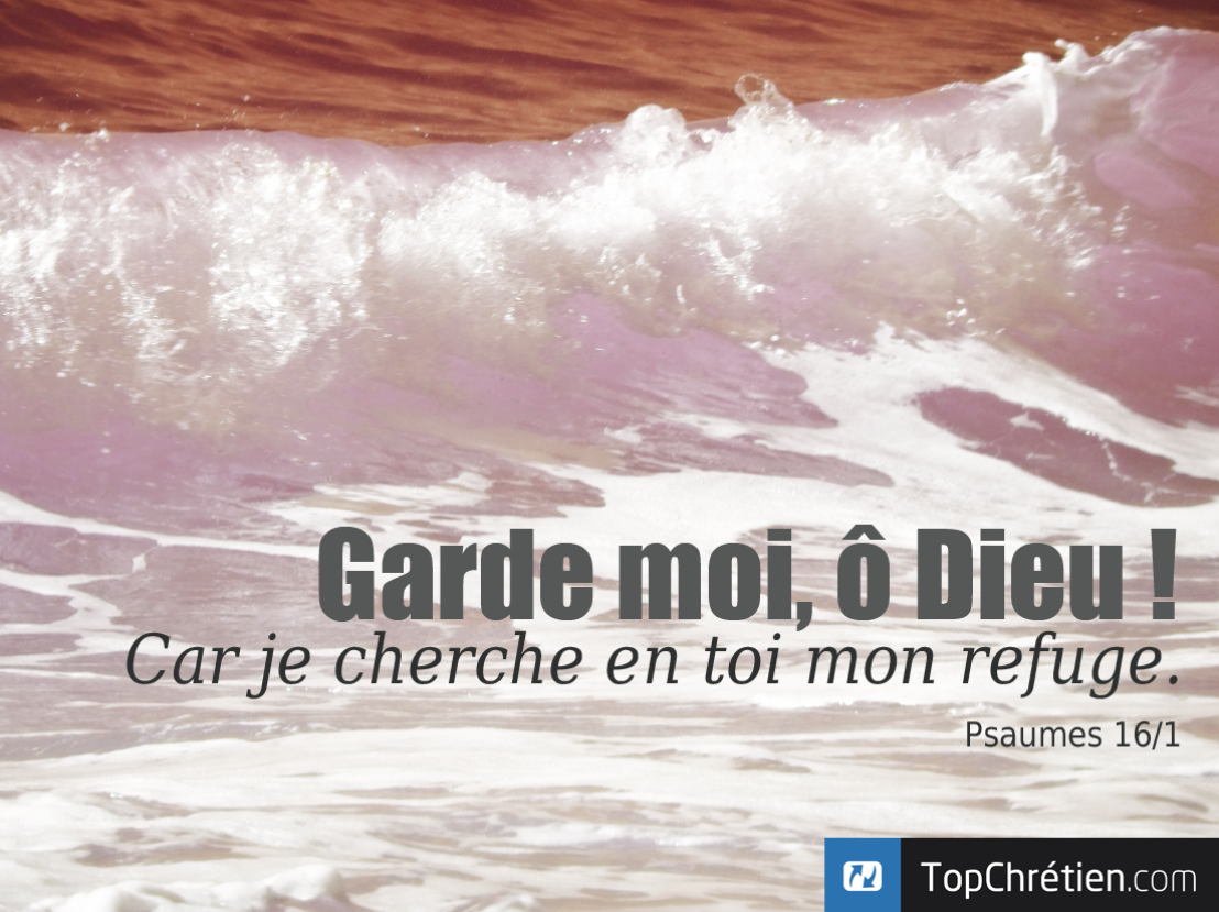Garde moi, ô Dieu