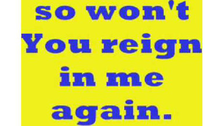 Lord, reign in me