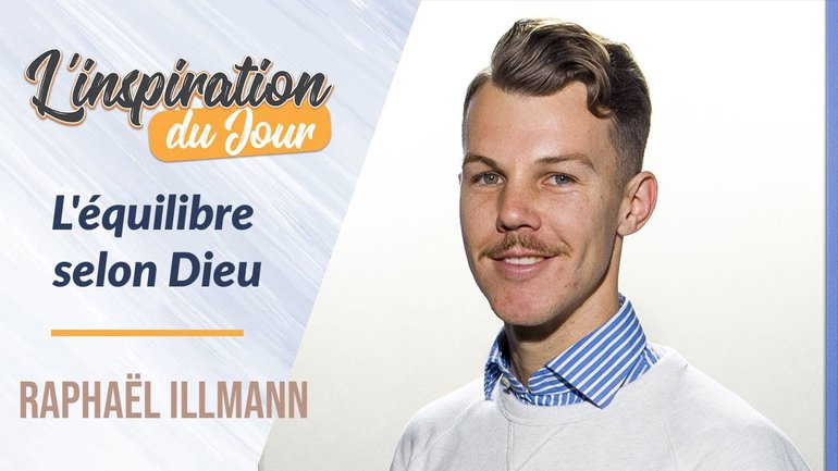 L'équilibre selon Dieu - Raphaël Illmann
