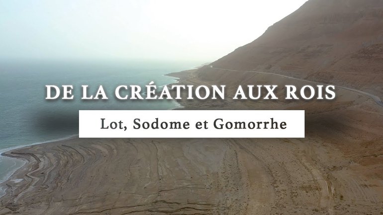 Lot | Sodome et Gomorrhe | De la Création aux Rois | Épisode 3
