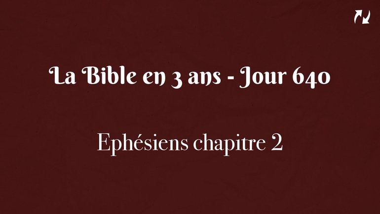 La Bible en 3 ans - Jour 640