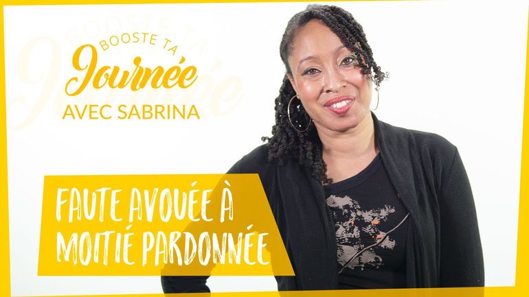 Faute avouée à moitié pardonnée
