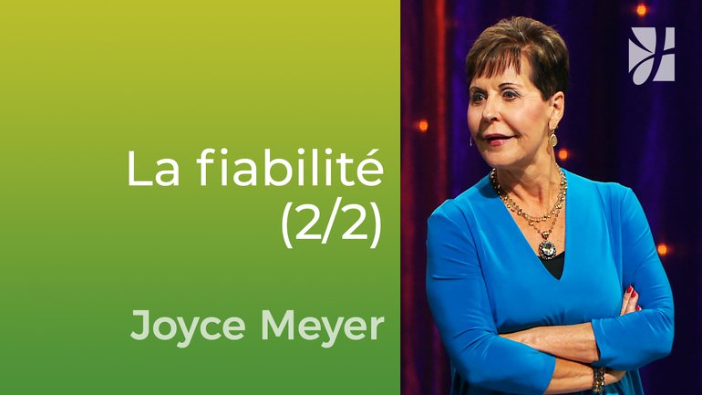 Se fier à ce qui n’est pas fiable (2/2) - Joyce Meyer - Vivre au quotidien