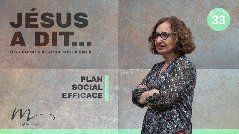 Plan social efficace - Jésus a dit Méditation 33 - Jéma Taboyan - Église M