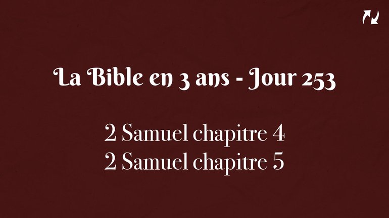 La Bible en 3 ans - Jour 253