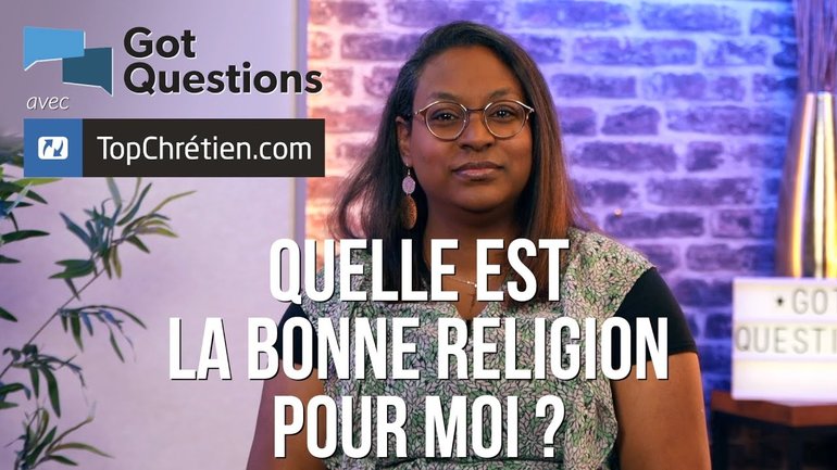 Quelle est la bonne religion pour moi ?