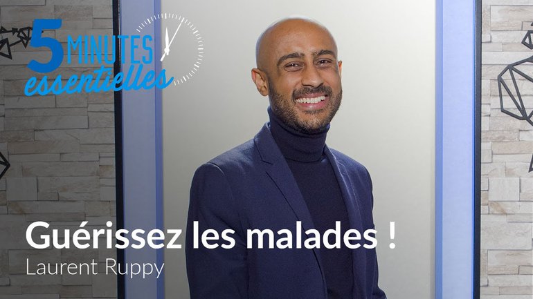 Laurent Ruppy - Guérissez les malades