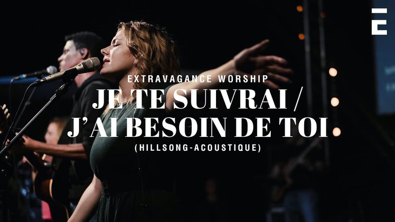 Je te suivrai / J'ai Besoin de Toi - Hillsong (cover) | Extravagance (Mélissa Picard)