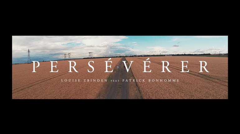 Louise Zbinden - Persévérer feat. Patrick Bonhomme