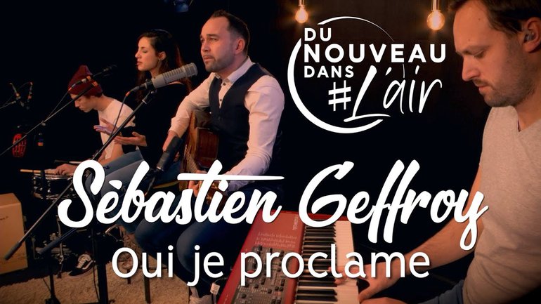 Oui je proclame - Sébastien Geffroy