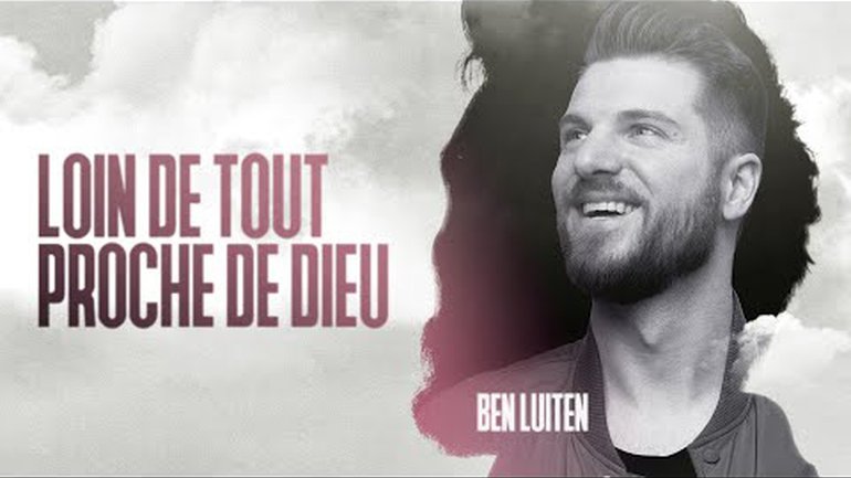 Loin de tout mais proche de Dieu | Ben Luiten | Message
