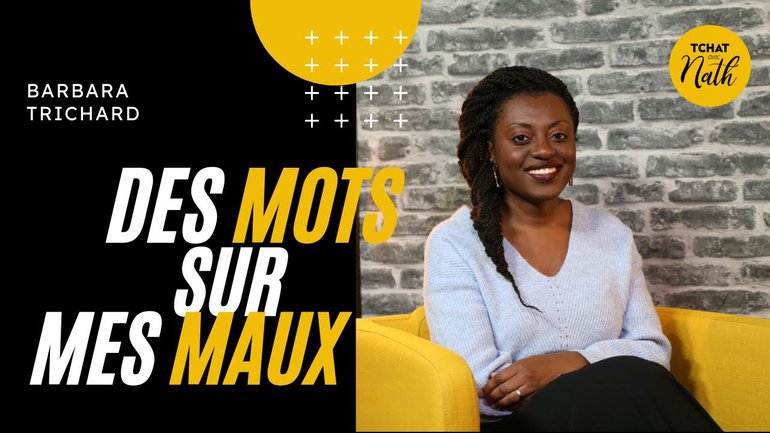 Des mots sur mes maux : Tchat avec Nath avec Barbara Baboni Trichard
