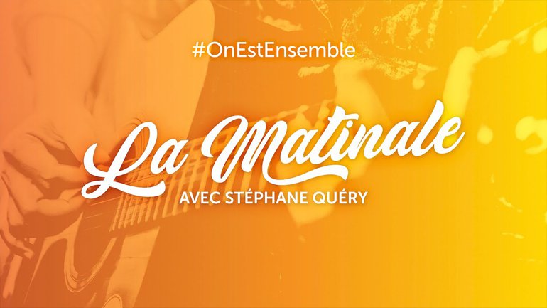 #OnEstEnsemble - La matinale du jeudi 11 juin, avec Stéphane Quéry