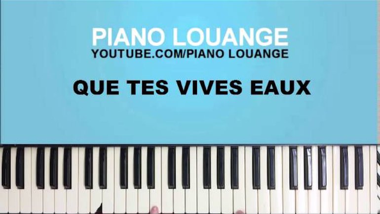 Que tes vives eaux (Père)  - PIANO LOUANGE