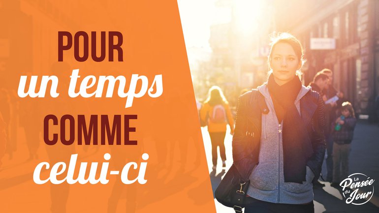 Pour un temps comme celui-ci