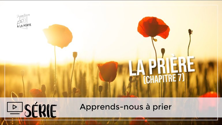 La prière (chapitre 7)