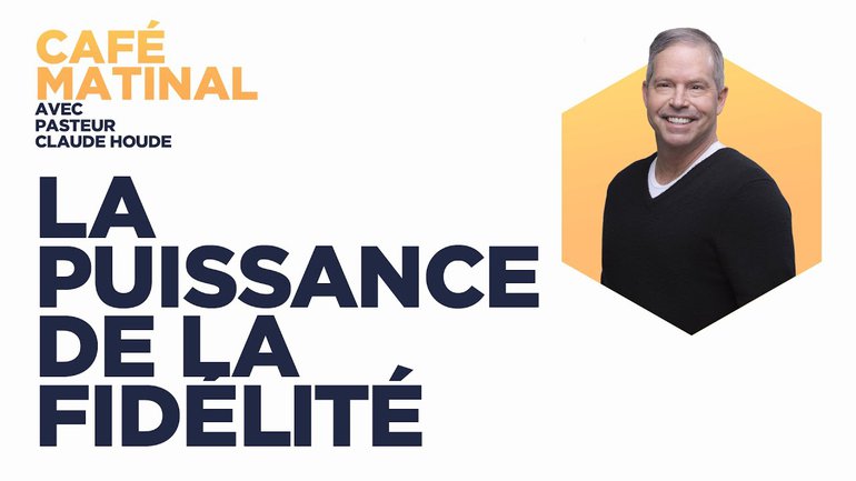 12 octobre 2021 | Luc 1 : La puissance de la fidélité | Claude Houde