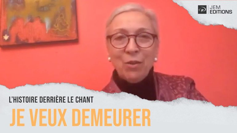 L'histoire derrière le chant:  Je veux demeurer par Corinne Lafitte