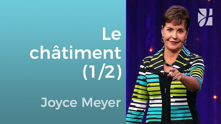 Le châtiment de Dieu (1/2) - Joyce Meyer - Grandir avec Dieu