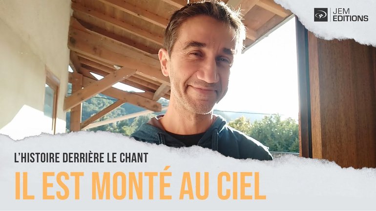 L'histoire derrière le chant: Il est monté au ciel par Pascal Gonzalez