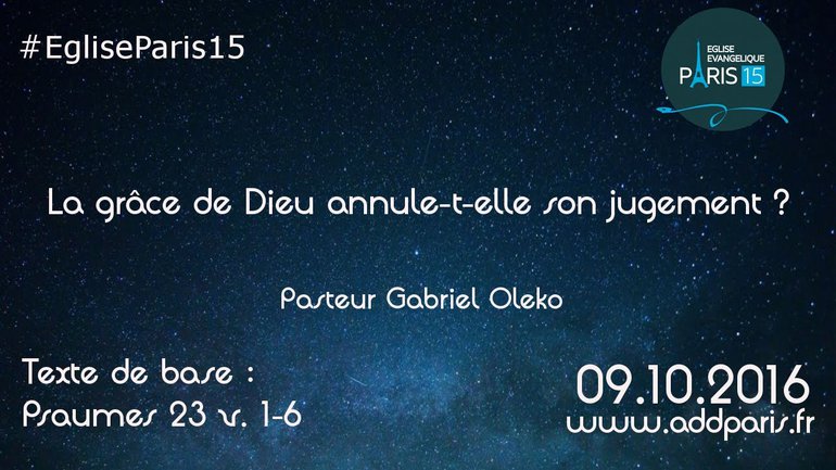 La grâce de Dieu  annule-t-elle son jugement ? - Pasteur Gabriel Oleko