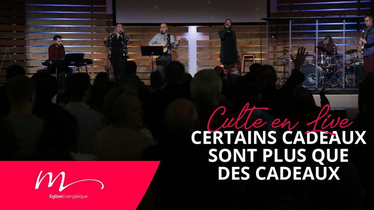 Certains cadeaux sont plus que des cadeaux - Jérémie Chamard - Culte du 25/12/2022 - Église M