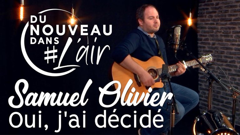 Oui, j'ai décidé - Samuel Olivier