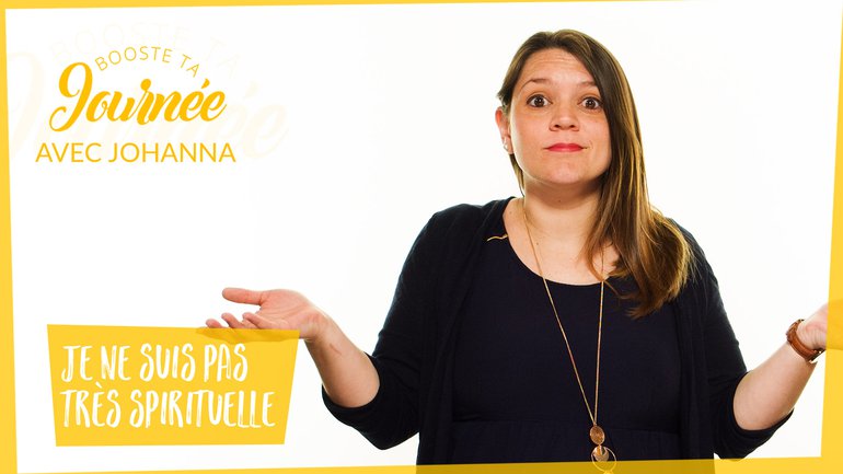 Je ne suis pas très spirituelle