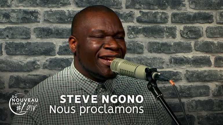 Nous proclamons - Steve NGono - L'histoire derrière le chant