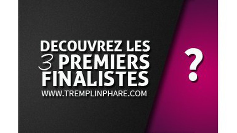 Les 3 Finalistes de Tremplin Phare ! Votez !