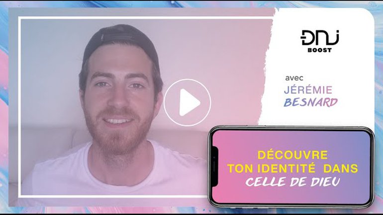 DNJ BOOST avec Jérémie BESNARD l Découvre ton identité en DIEU