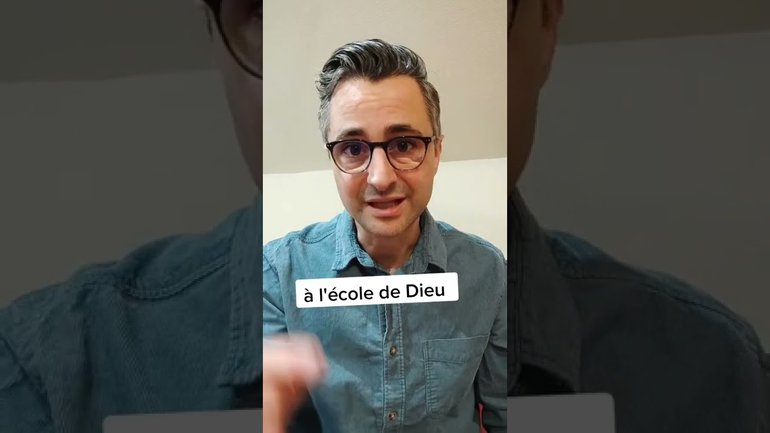 A l'école de Dieu...