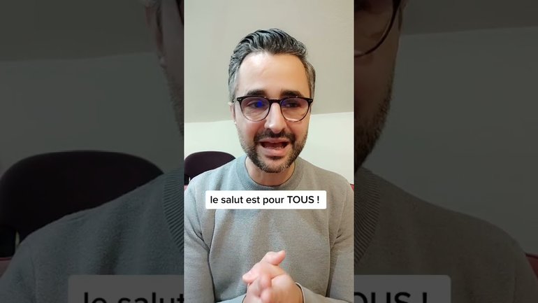 Le salut est pour TOUT le monde !