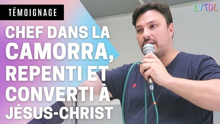 Ancien chef dans la Camorra, la mafia napolitaine converti à Jésus-Christ -  Témoignage Salvatore