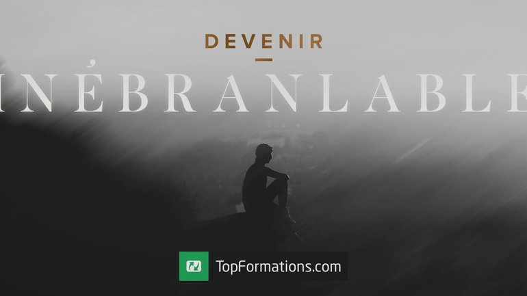 Devenir inébranlable