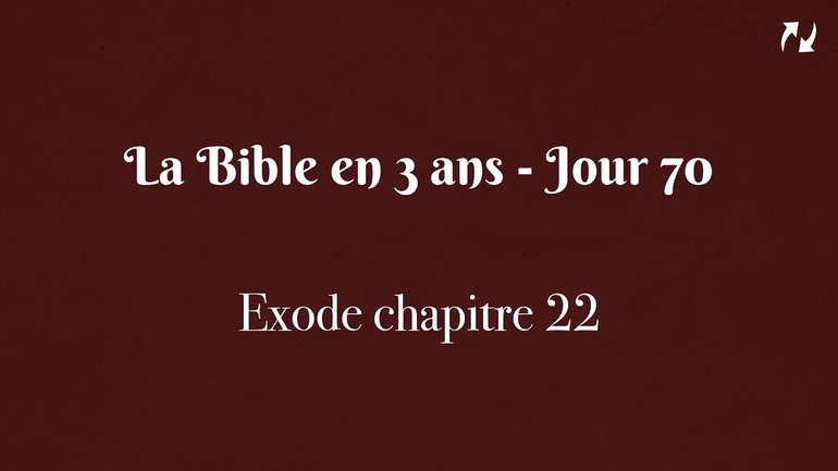 La Bible en 3 ans - Jour 70