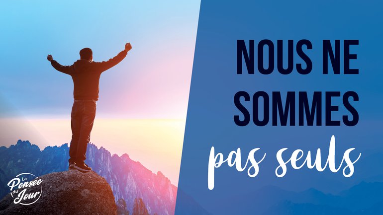 Nous ne sommes pas seuls
