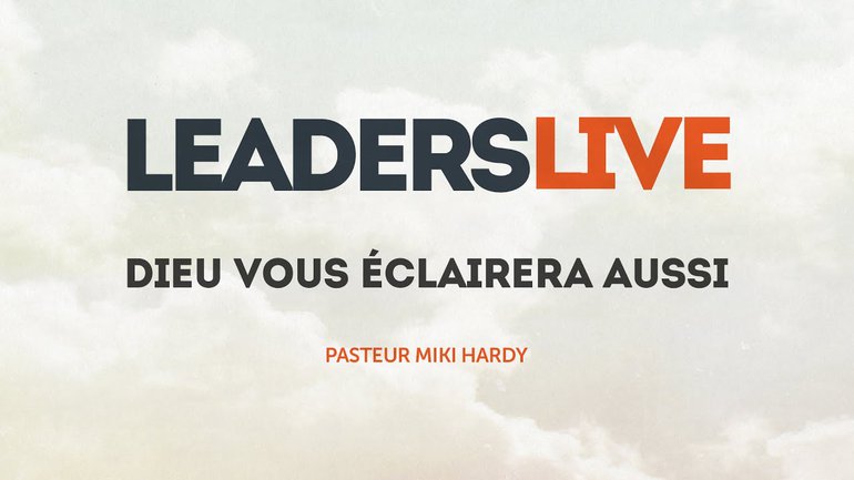 Dieu vous éclairera aussi - Leaders Live