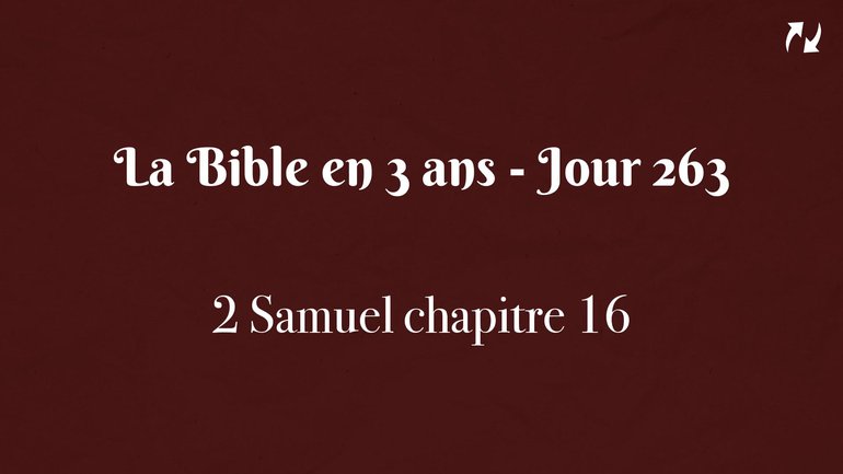 La Bible en 3 ans - Jour 263
