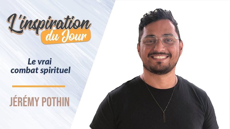 Le vrai combat spirituel - Jérémy Pothin