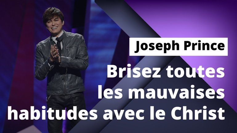 Brisez toutes les mauvaises habitudes avec le Christ