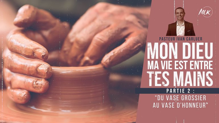 Culte MLK Chez Vous du 21/02/2021 - Ivan Carluer - Mon Dieu, ma vie est entre tes mains / Partie 2