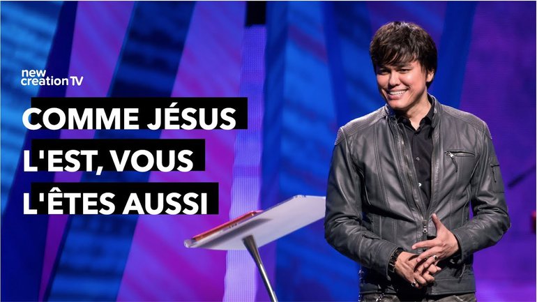 Joseph Prince - Comme Jésus l'est, vous l'êtes aussi | New Creation TV Français
