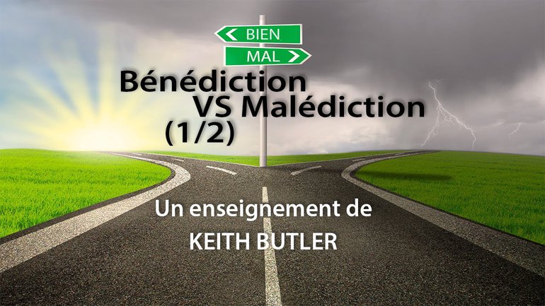 Bénédiction VS Malédiction (1/2)