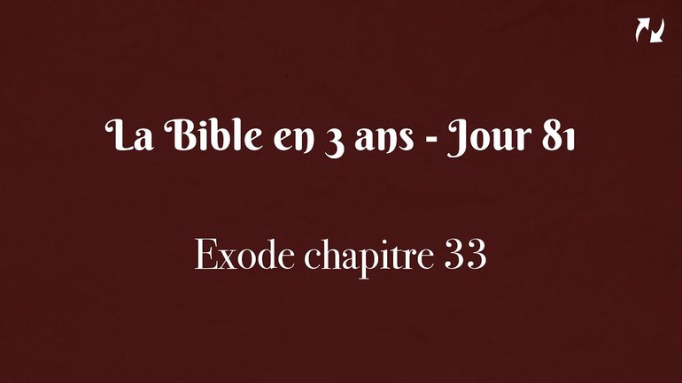 La Bible en 3 ans - Jour 81