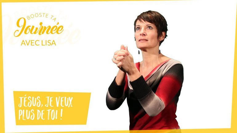 Jésus, je veux plus de toi !