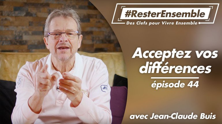 44 - Acceptez vos différences