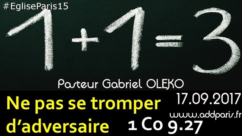 "Ne pas se tromper d'adversaire" - Par le Pasteur Gabriel OLEKO