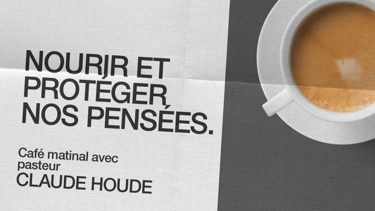 16 Octobre 2020 _Nourrir et protéger nos pensées. _Claude Houde