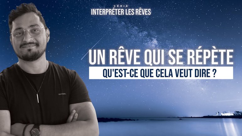 Un rêve qui se répète, qu'est-ce que cela veut dire ?